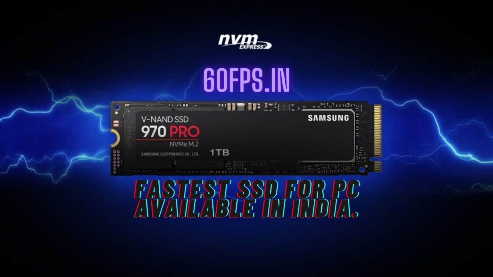 Fastest SSDs for PC available in india.